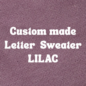 lilac CUSTOM LETTER SWEATER pre-order