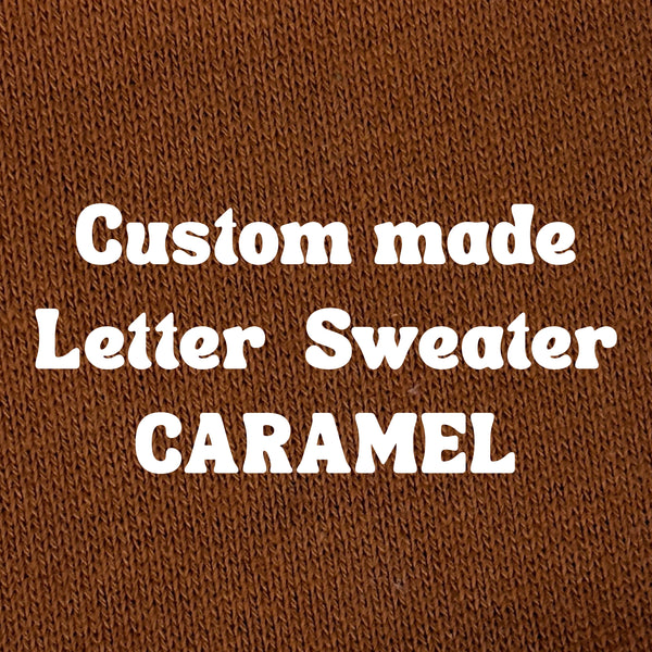 caramel CUSTOM LETTER SWEATER pre-order