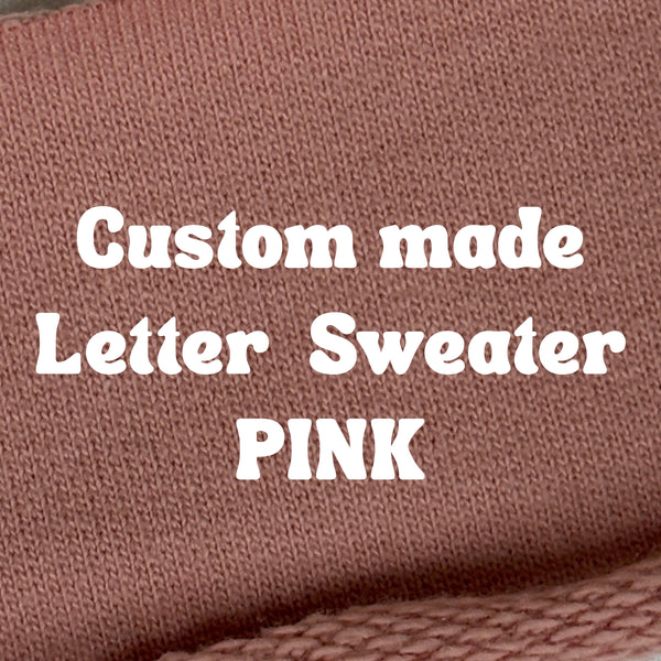 pink CUSTOM LETTER SWEATER pre-order