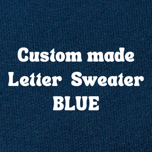 blue CUSTOM LETTER SWEATER pre-order