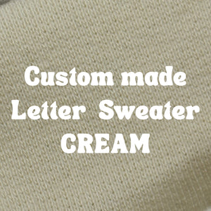 cream CUSTOM LETTER SWEATER pre-order