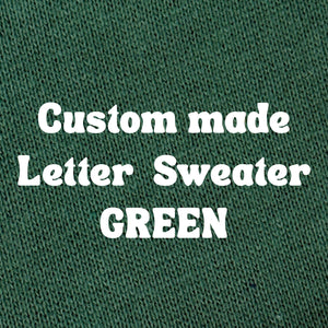 green CUSTOM LETTER SWEATER pre-order
