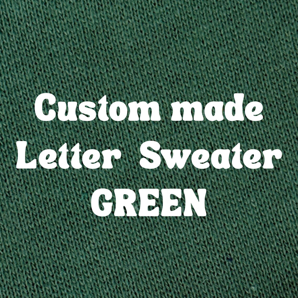 green CUSTOM LETTER SWEATER pre-order