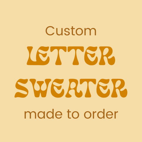 personalised LETTER  SWEATER - pre-order